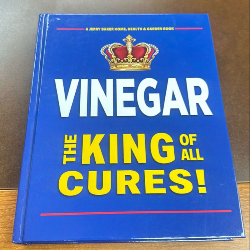 Vinegar the King of All Cures!