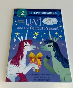 Uni and the Perfect Present (Uni the Unicorn)