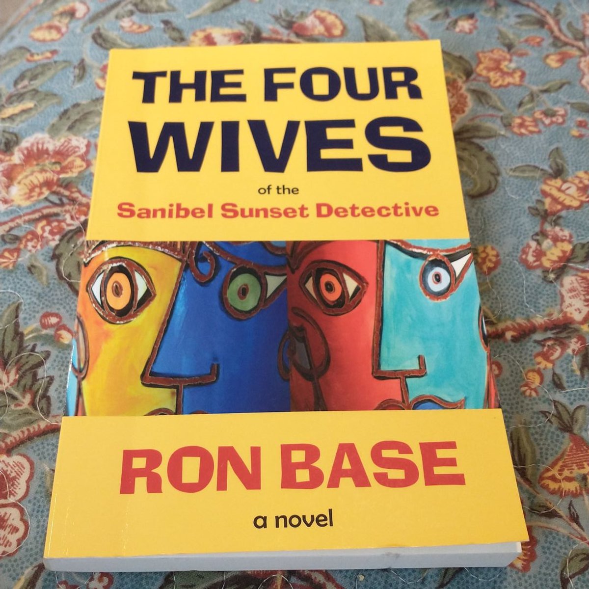 The Four Wives of the Sanibel Sunset Detective by Ron Base