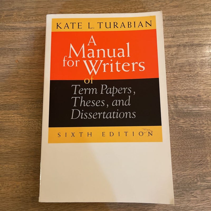 A Manual for Writers of Term Papers, Theses, and Dissertations