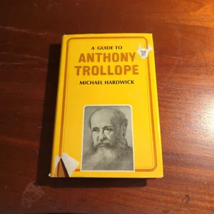 A Guide to Anthony Trollope