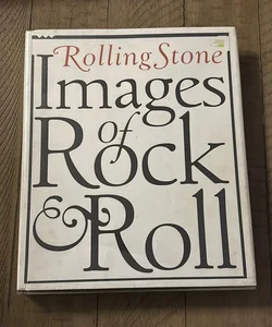 Rolling Stone Images of Rock and Roll