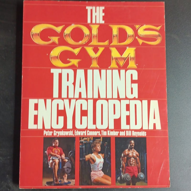 the golds gym training encyclopedia 