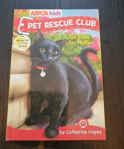 ASPCA Kids: Pet Rescue Club: No Time for Hallie