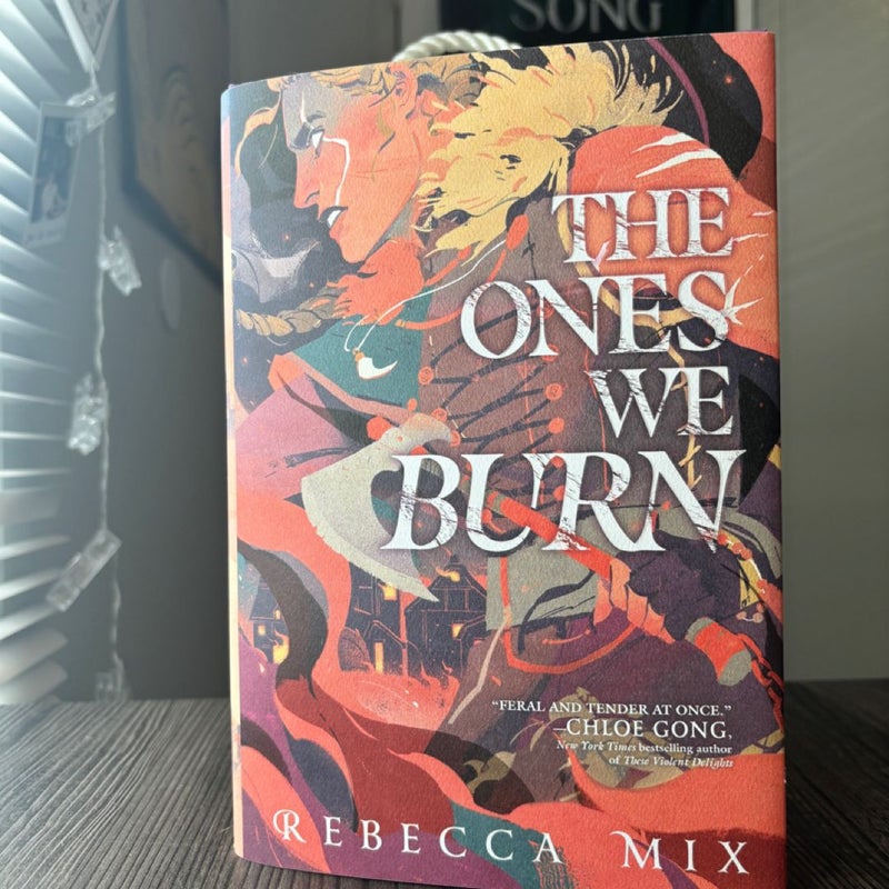 The Ones We Burn 1st Ed. 