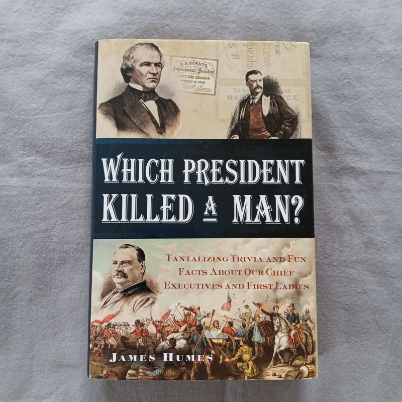 Which President Killed A Man