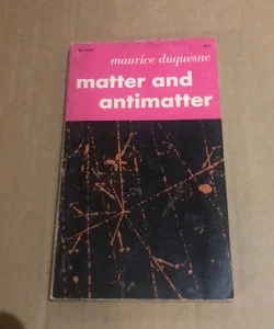 Matter and Antimatter 85