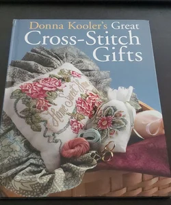 Donna Kooler's Great Cross-Stitch Gifts
