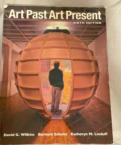 Art Past Art Present (Sixth Edition) 