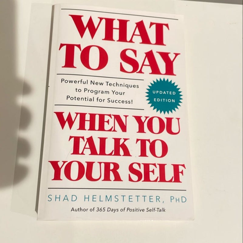 What to Say When You Talk to Your Self