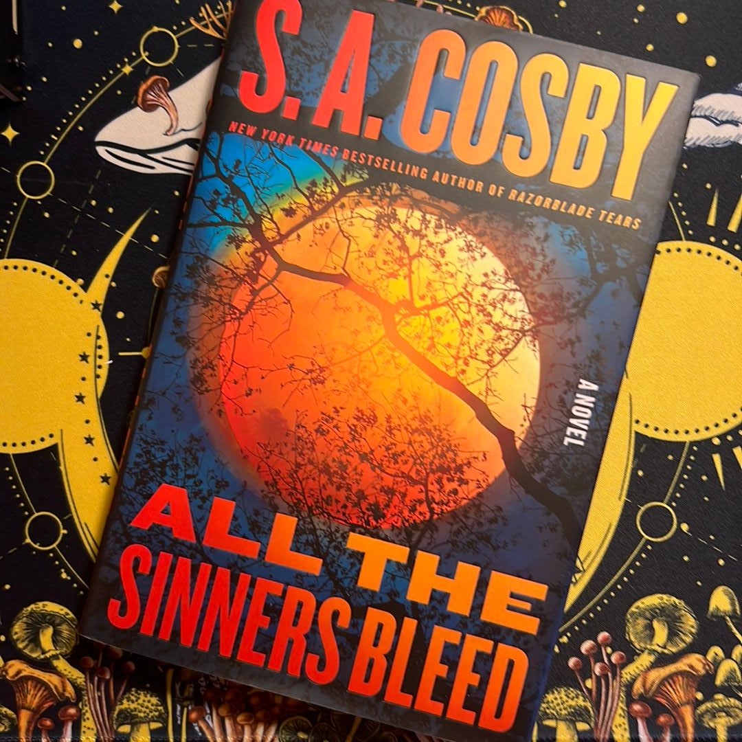 All The Sinners Bleed - By S A Cosby (hardcover) : Target