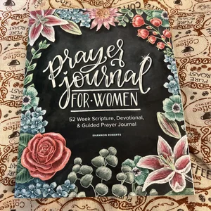 Prayer Journal for Women: 52 Week Scripture, Devotional & Guided Prayer  Journal