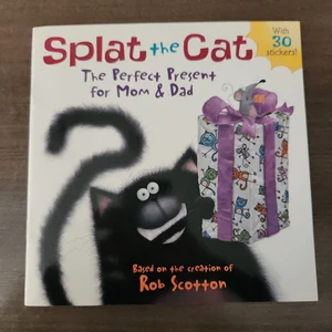 Splat the Cat: the Perfect Present for Mom and Dad