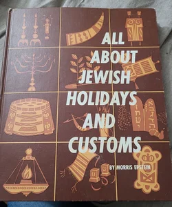 All About Jewish Holidays and Customs