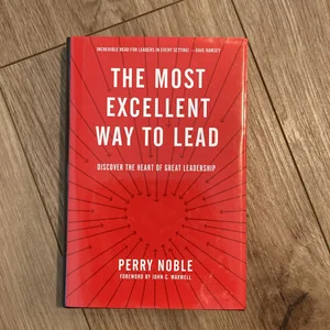 The Most Excellent Way to Lead