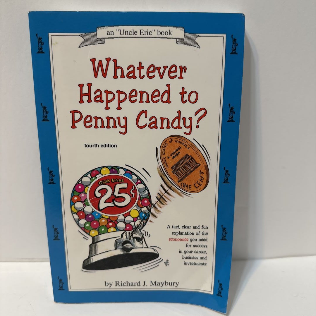 Whatever Happened to Penny Candy?