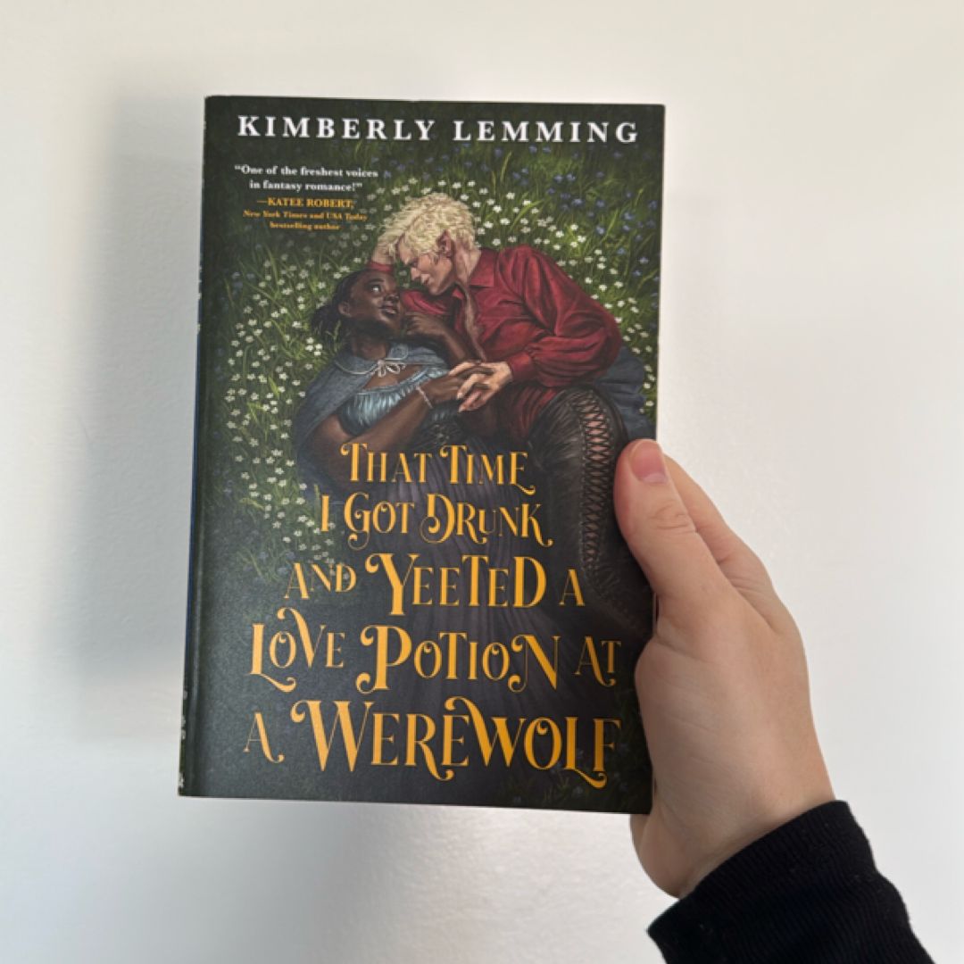 That Time I Got Drunk and Yeeted a Love Potion at a Werewolf