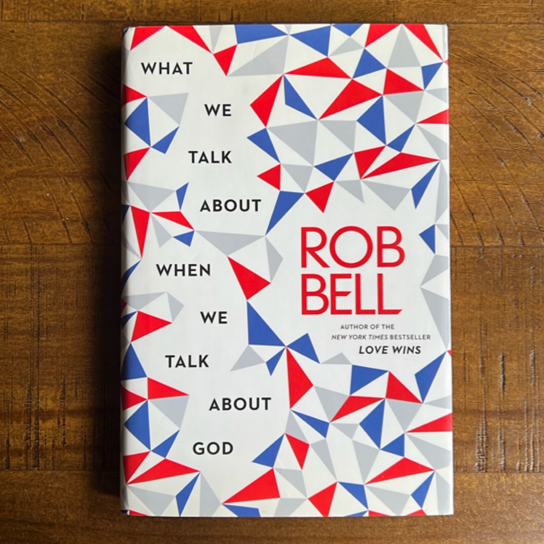 What We Talk about When We Talk about God