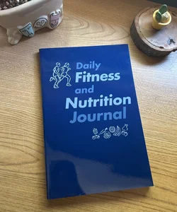 Daily Fitness and Nutrition Journal