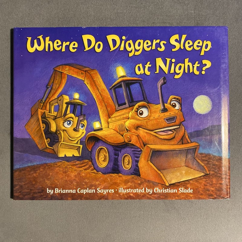 Where Do Diggers Sleep at Night?