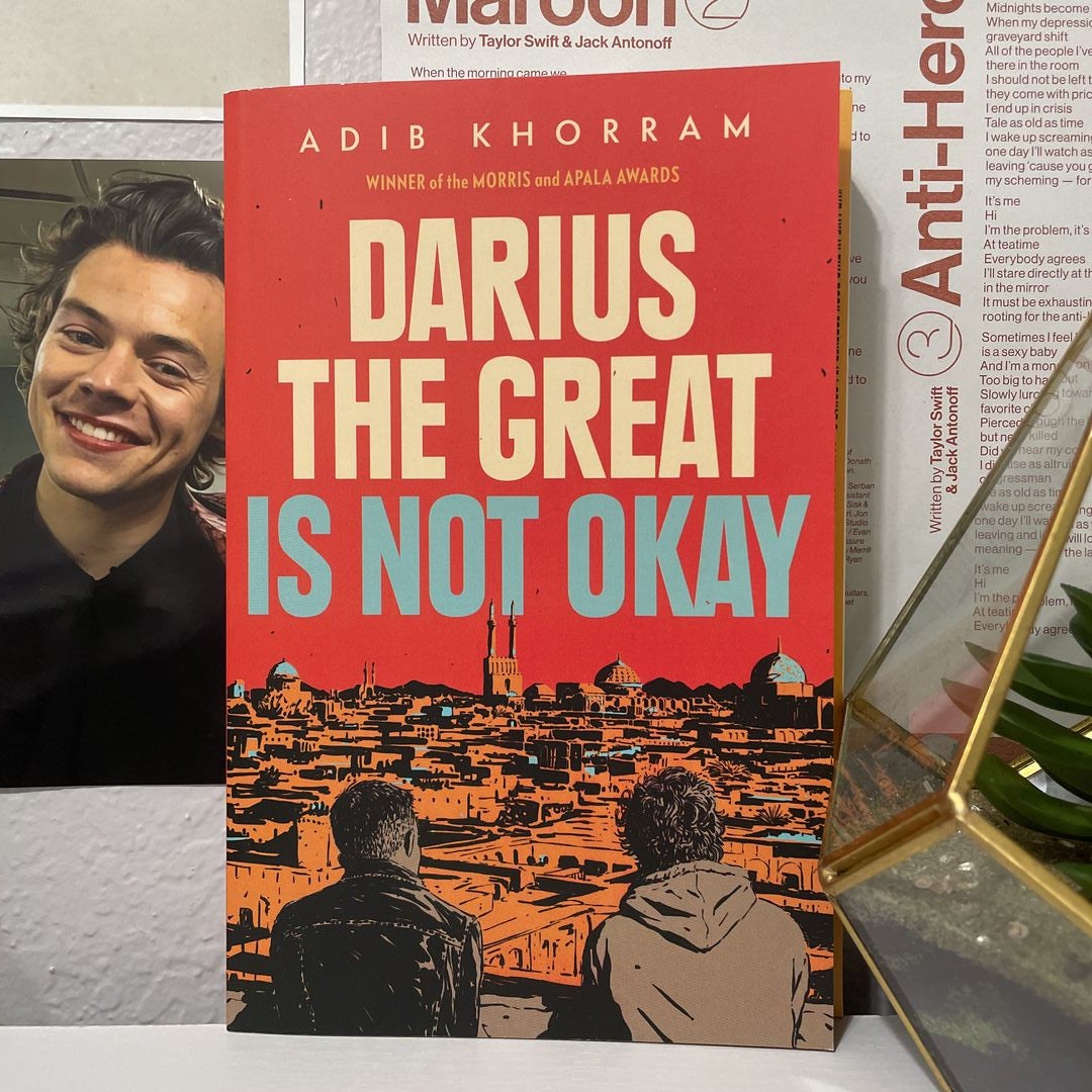 Darius the Great Is Not Okay