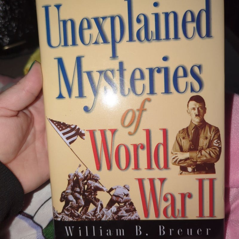 Unexplained Mysteries of World War II