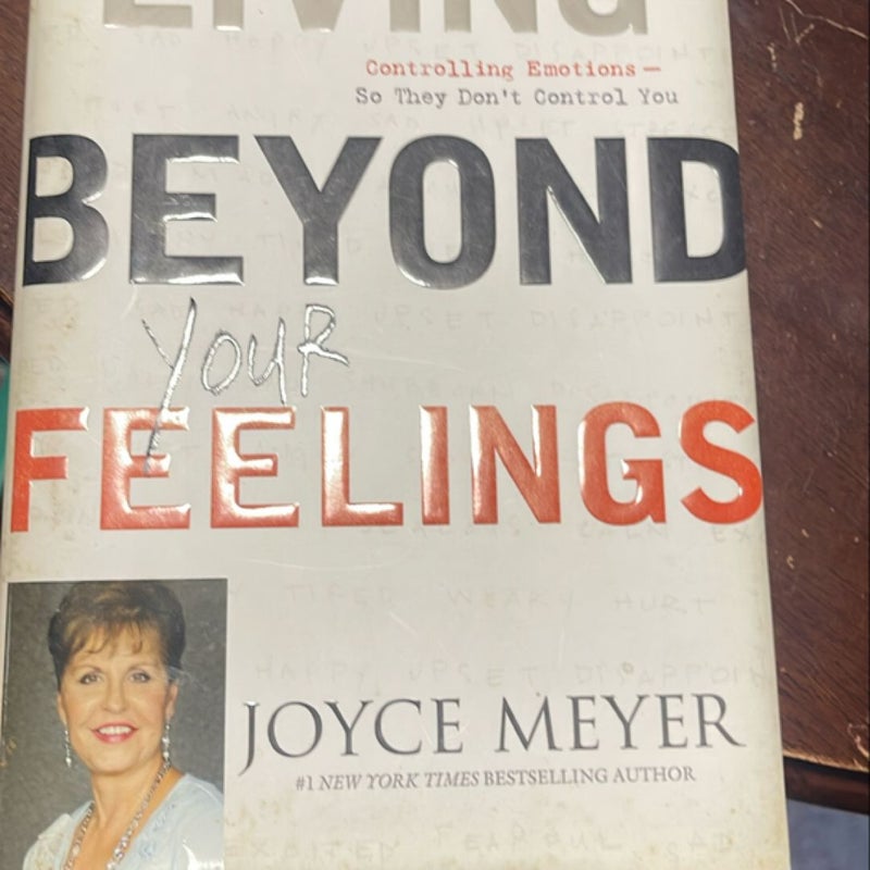 Living Beyond Your Feelings