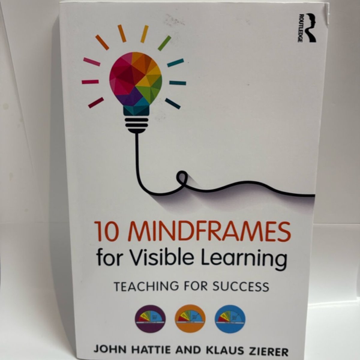10 Mindframes for Visible Learning by John Hattie, Klaus Zierer
