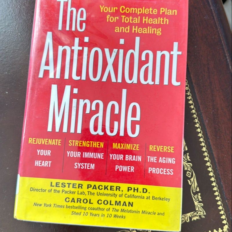 The Antioxidant Miracle