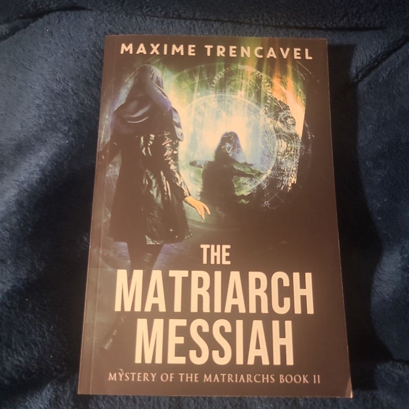 The Matriarch Messiah