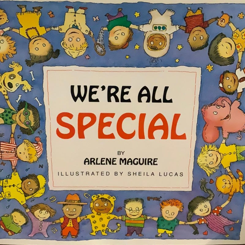 We’re all special