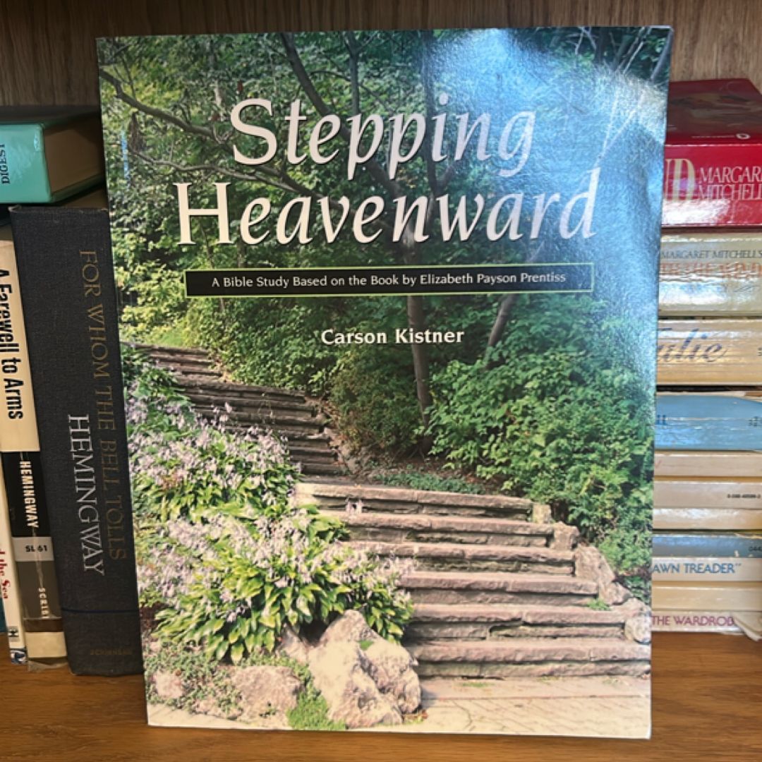 STEPPING HEAVENWARD: a Study Guide