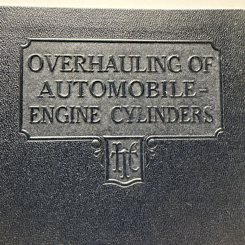 Overhauling Of Automobile Engine Cylinders 1934, 140B, International Textbook Co