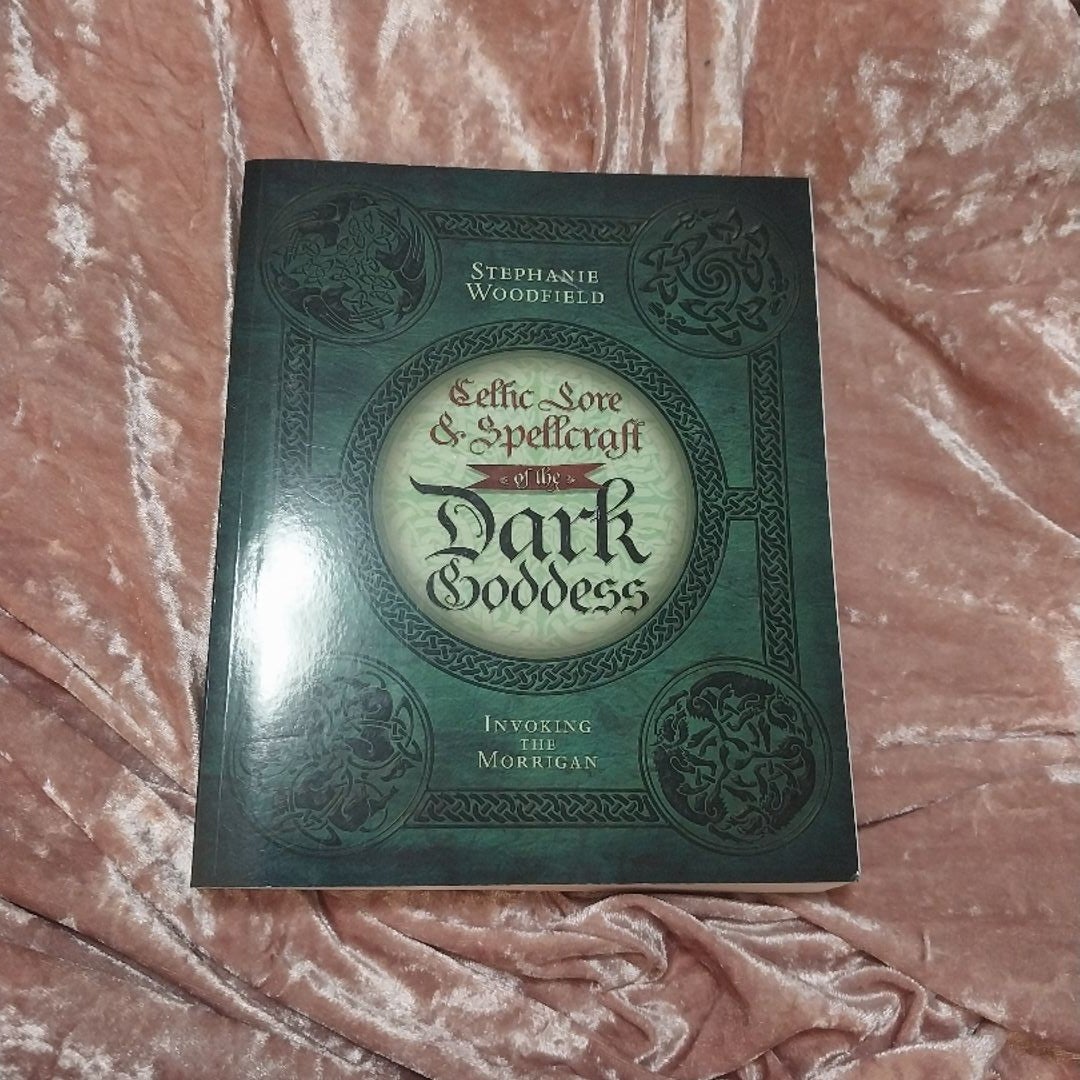 Celtic Lore and Spellcraft of the Dark Goddess