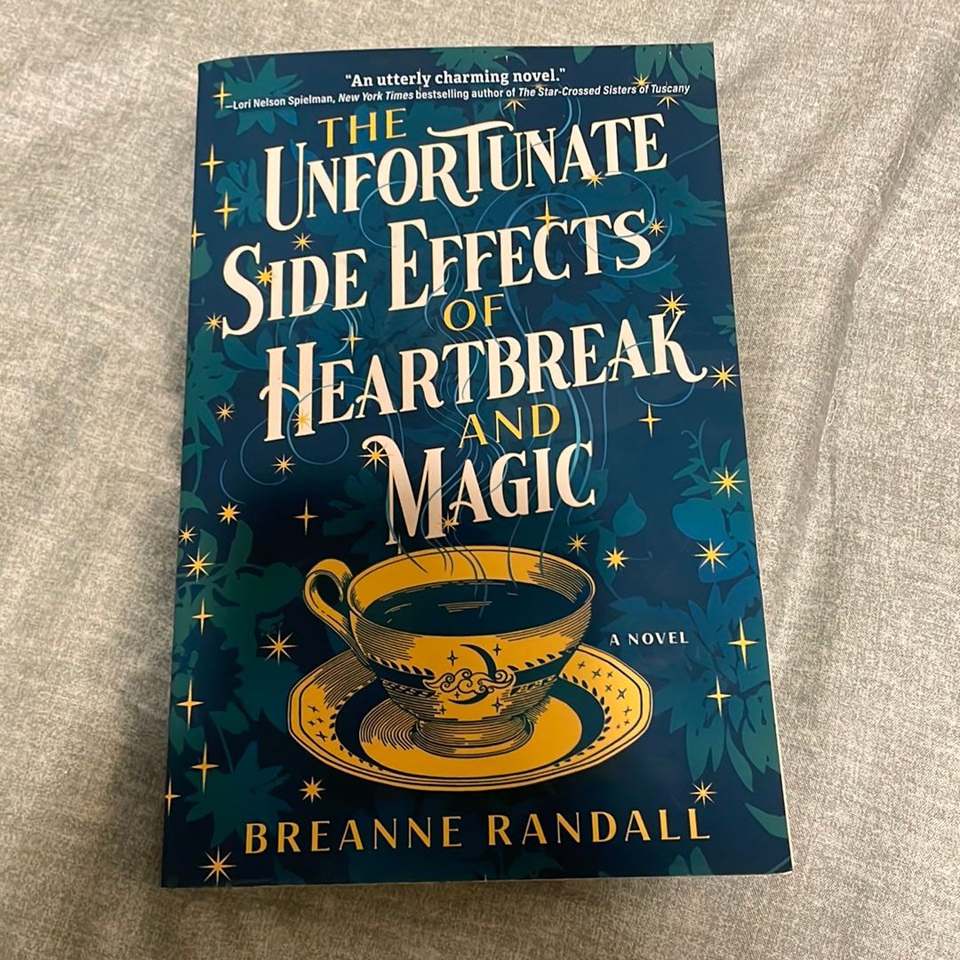 The Unfortunate Side Effects of Heartbreak and Magic