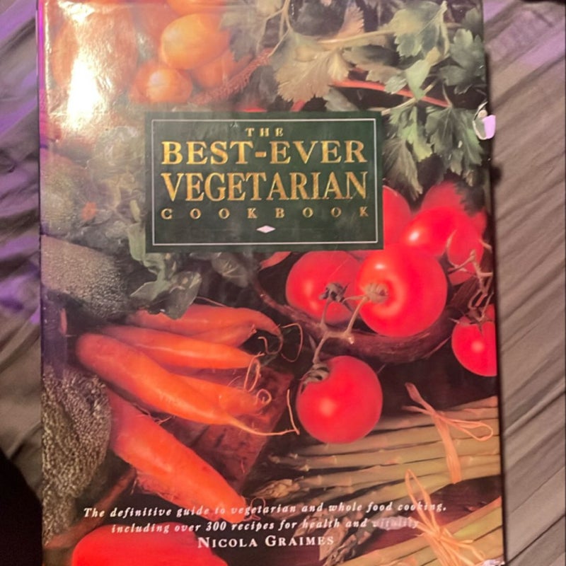 The Best-Ever Vegetarian Cookbook