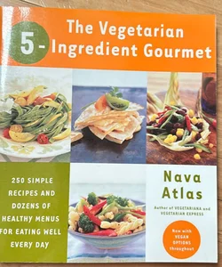 The Vegetarian 5-Ingredient Gourmet