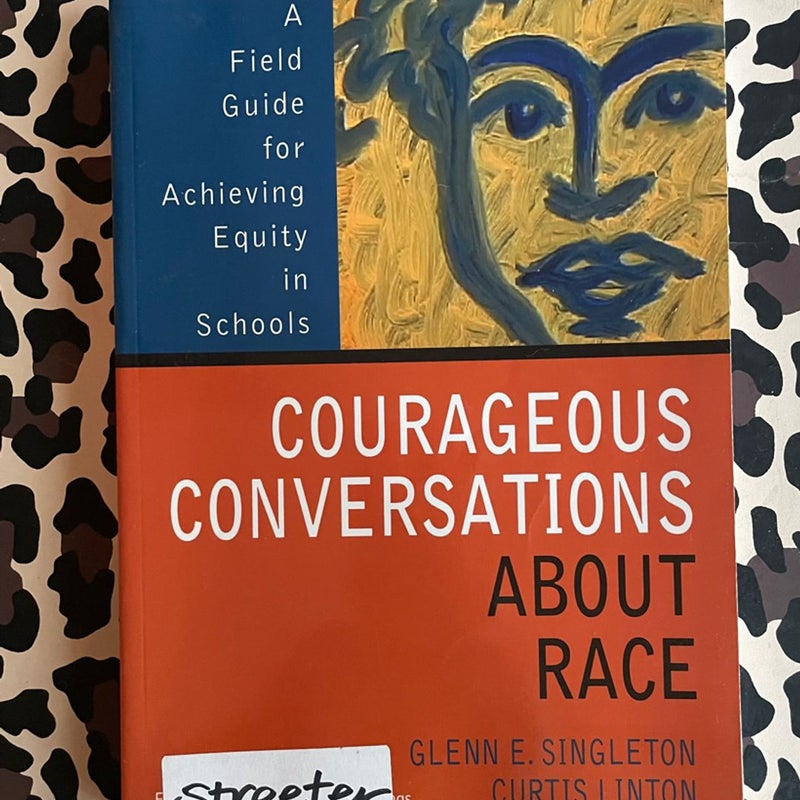 Courageous Conversations about Race