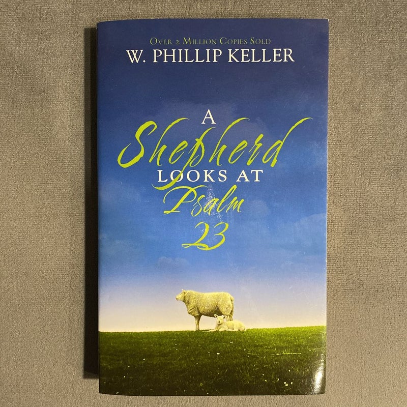 A Shepherd Looks at Psalm 23