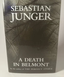 A Death in Belmont by Sebastian Junger 2006 Hardcover Pre-owned Very Good