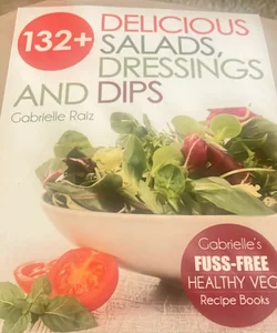 132+ Delicious Salads, Dressings and Dips