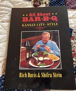 All about BarB-Q Kansas City Style