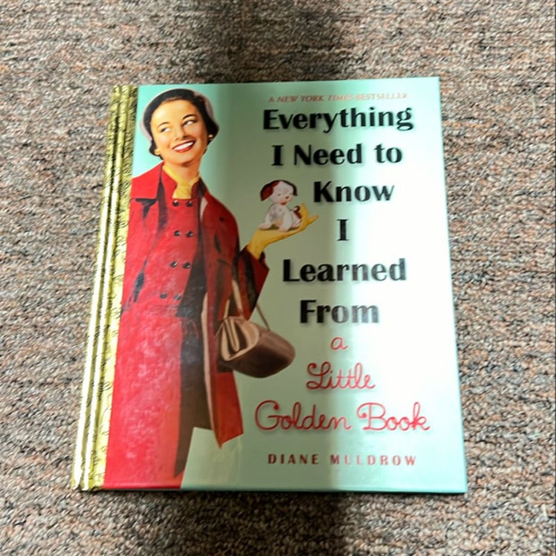 Everything I Need to Know I Learned from a Little Golden Book