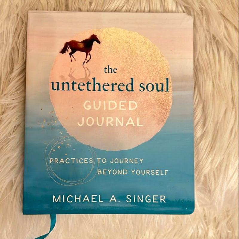 The Untethered Soul Guided Journal