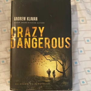 Crazy Dangerous