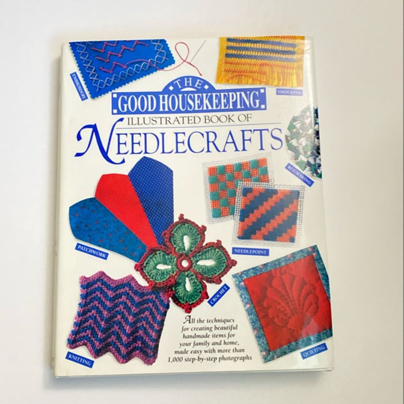 The Good Housekeeping Illustrated Book of Needle Arts