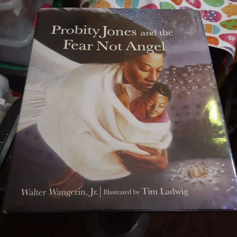 Probity Jones and the Fear Not Angel