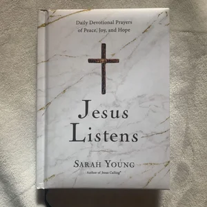 Jesus Listens
