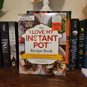 The "I Love My Instant Pot®" Recipe Book