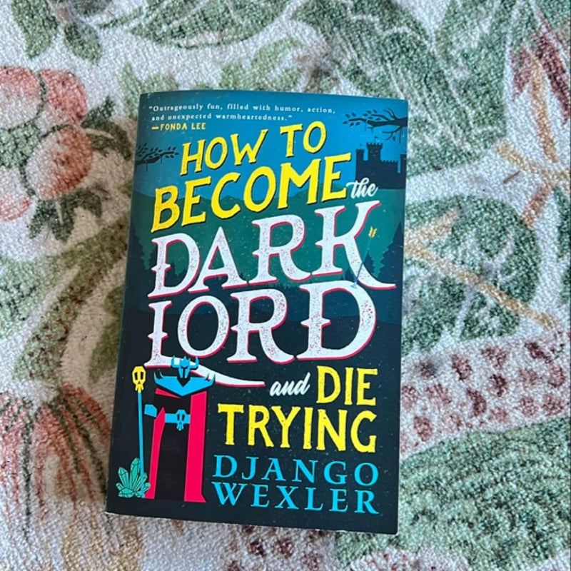 How to Become the Dark Lord and Die Trying